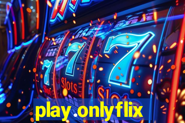 play.onlyflix