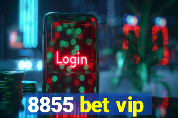 8855 bet vip