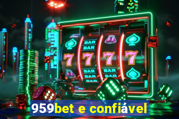 959bet e confiável