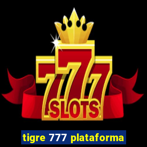 tigre 777 plataforma