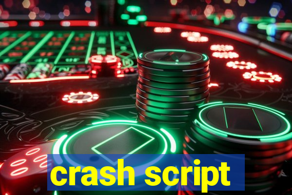 crash script