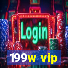 199w vip