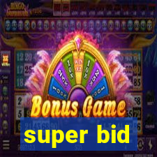 super bid