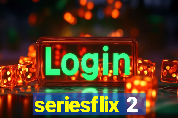 seriesflix 2