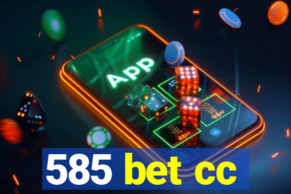 585 bet cc