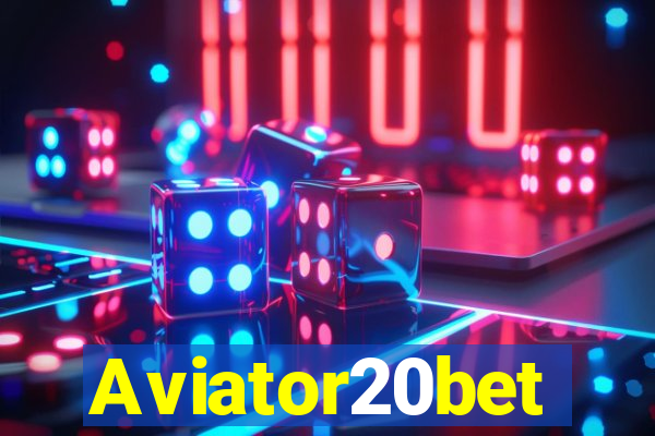 Aviator20bet