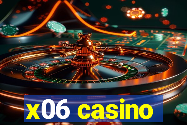 x06 casino