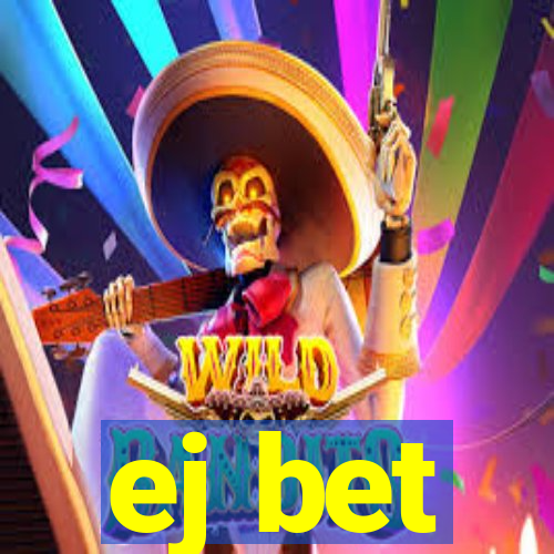 ej bet