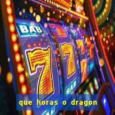 que horas o dragon fortune paga