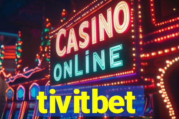 tivitbet