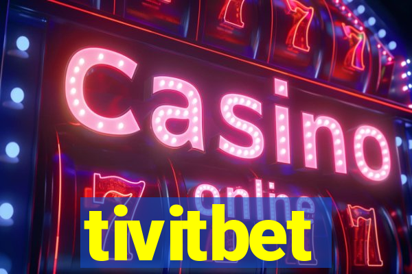 tivitbet