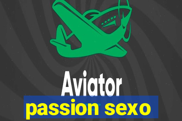 passion sexo