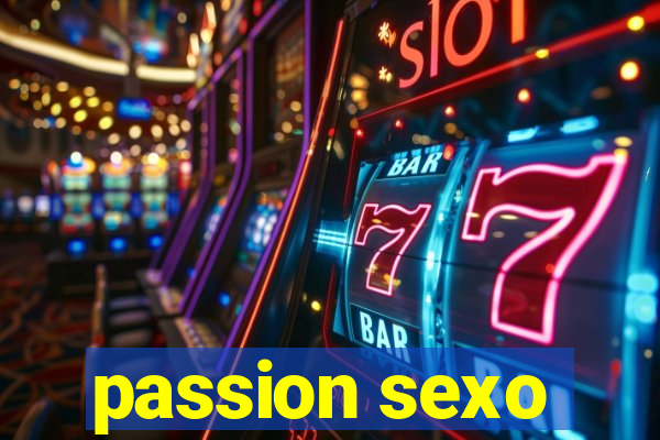 passion sexo