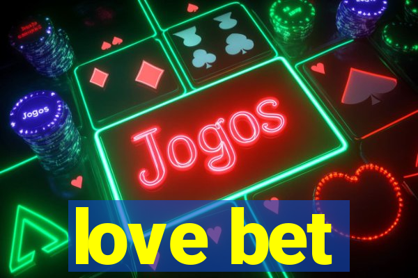 love bet