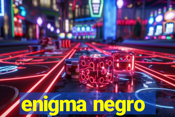 enigma negro