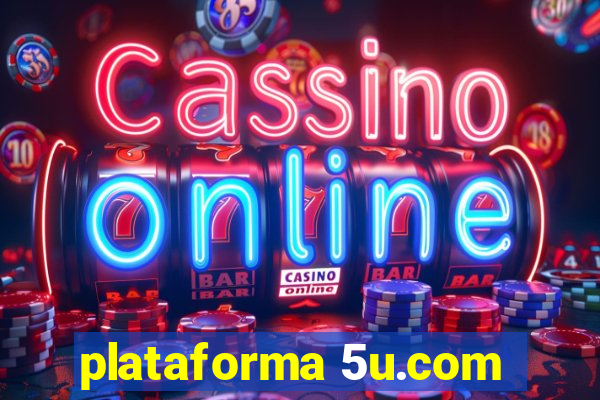 plataforma 5u.com