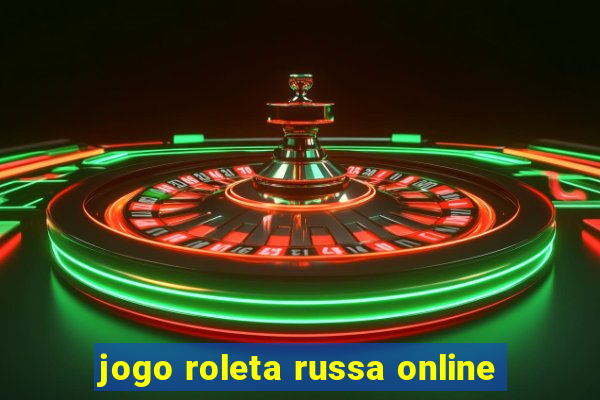 jogo roleta russa online