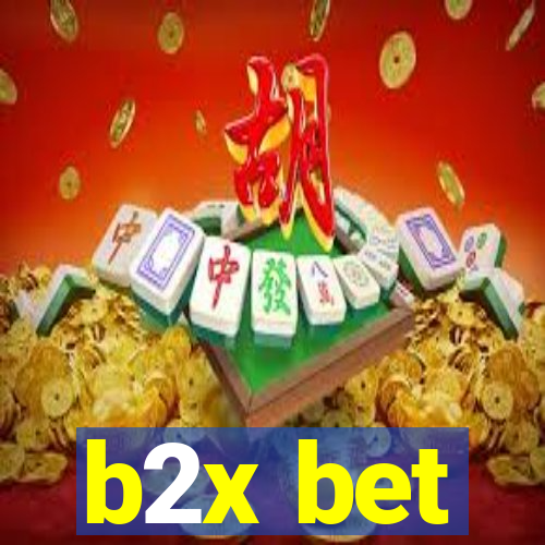 b2x bet