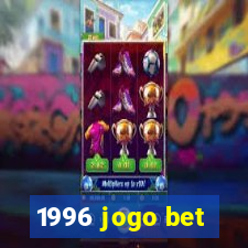 1996 jogo bet