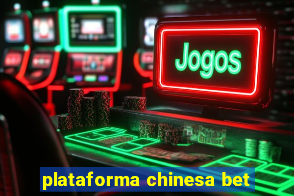 plataforma chinesa bet