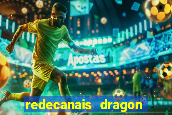 redecanais dragon ball z