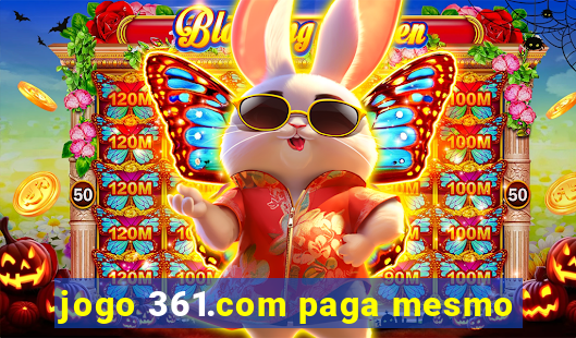 jogo 361.com paga mesmo