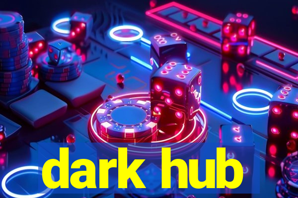 dark hub