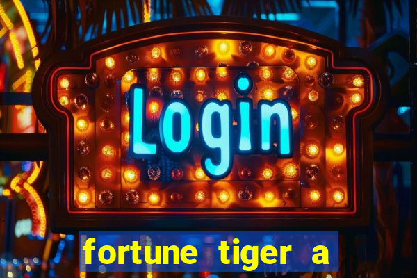 fortune tiger a partir de 1 real