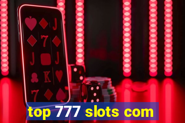 top 777 slots com