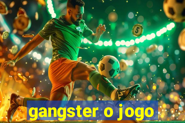 gangster o jogo