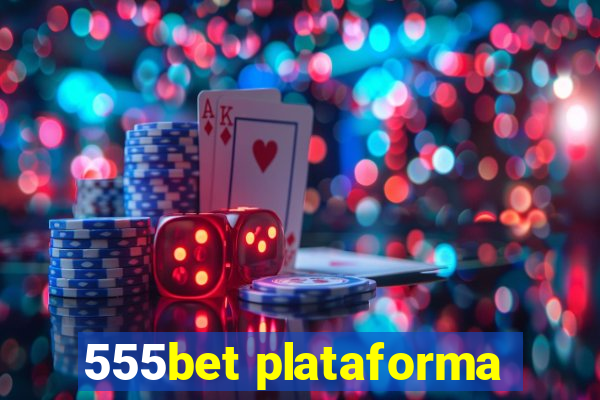 555bet plataforma