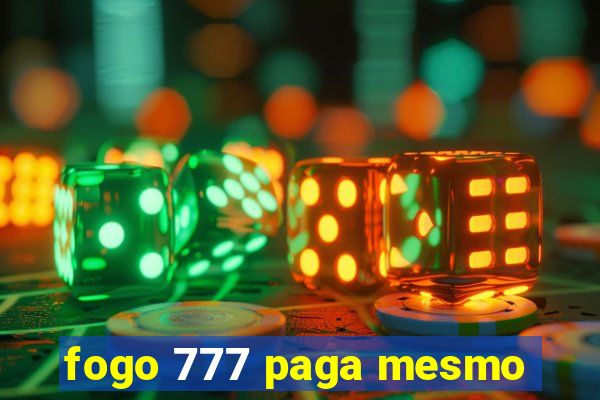 fogo 777 paga mesmo