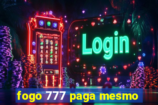 fogo 777 paga mesmo