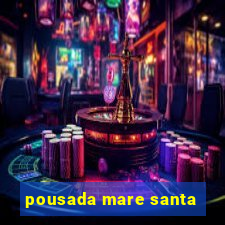 pousada mare santa