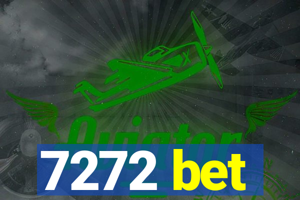 7272 bet