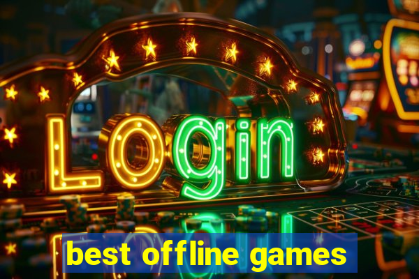 best offline games