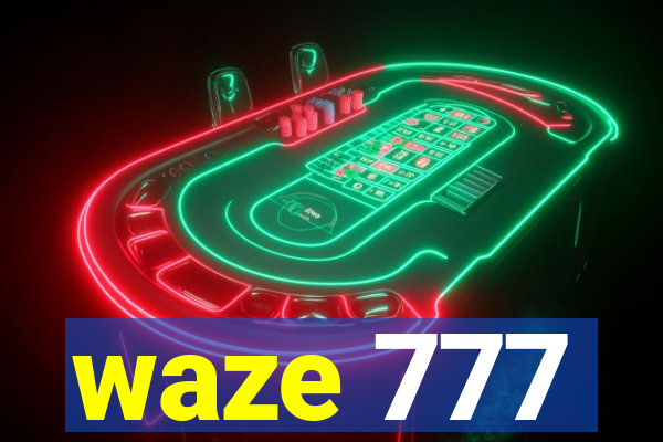 waze 777