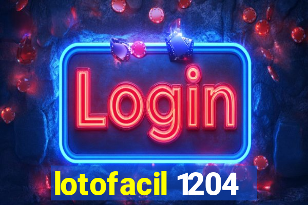 lotofacil 1204