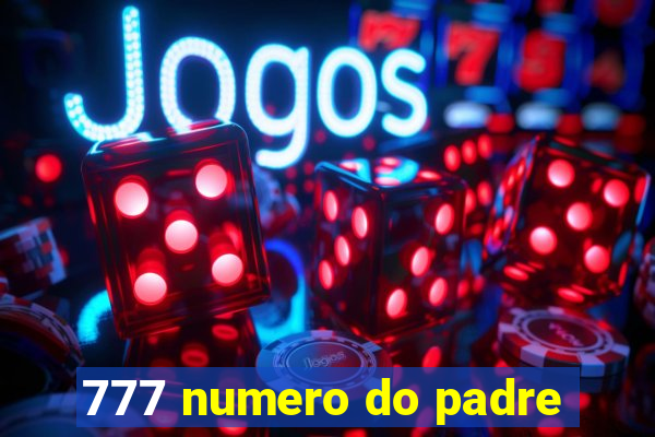 777 numero do padre