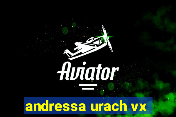 andressa urach vx