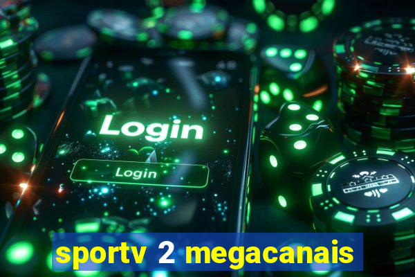 sportv 2 megacanais