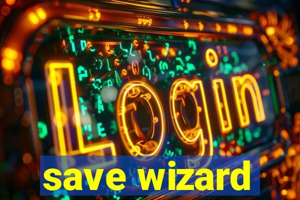 save wizard