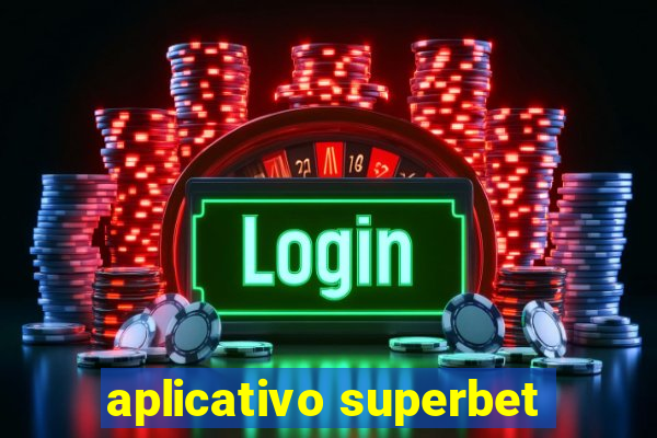 aplicativo superbet