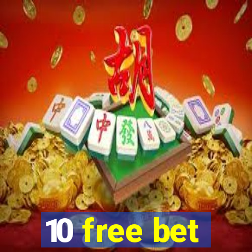 10 free bet