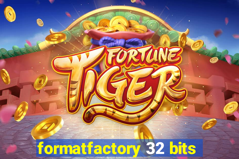 formatfactory 32 bits