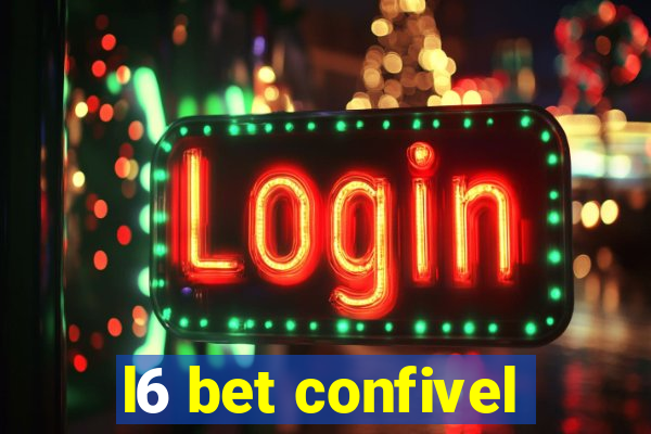 l6 bet confivel