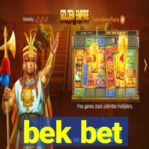 bek bet