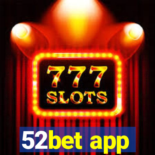 52bet app