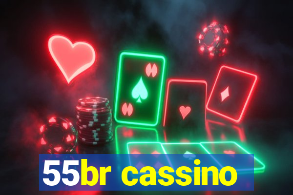 55br cassino