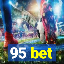 95 bet